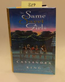 The Same Sweet Girls By Cassandra King