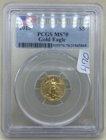 2015 First Strike $5 Dollar 1/10th oz. Gold Eagle Graded PCGS MS70